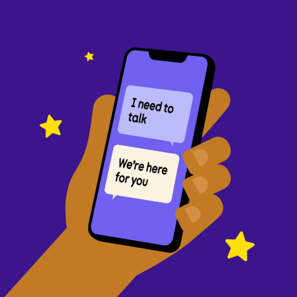 Hand holding a phone that says in messages 'I need to talk' and 'We're here for you'