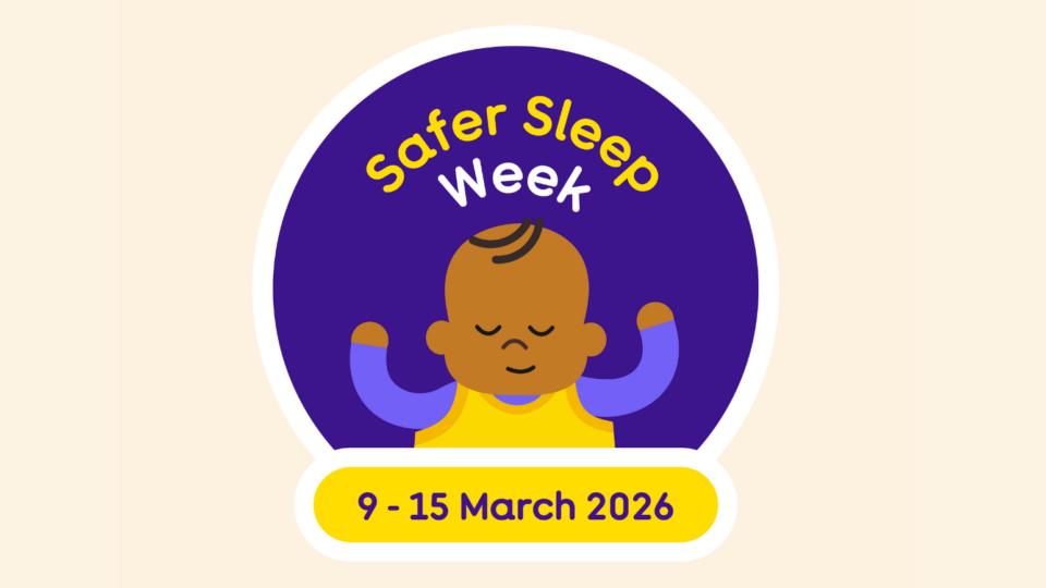 The Safer Sleep Week 2026 logo. Featuring a baby sleeping on it's back, with the words 'Safer Sleep Week' above. The date reads 9 - 15 March 2026