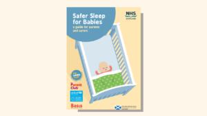 Front cover of the safer sleep for babies guide for parents and carers in Scotland. An illustration of a baby sleeping in a cot.