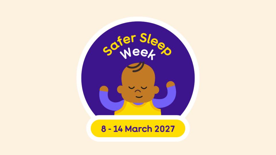 Safer sleep week 2027 logo 8 - 14 March 2027